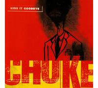Kiss It Goodbye - Choke