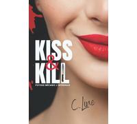 KISS & KILL: Intégrale de Psycho Mecanic
