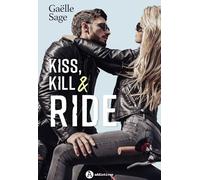 Kiss, Kill & Ride