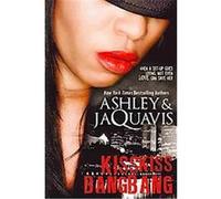 Kiss Kiss, Bang Bang Ashley & JaQuavis (Auteur)