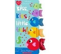 Kiss, Kiss, Little Fish