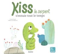 KISS LE SERPENT S'ENNUIE TOUT LE TEMPS