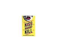 Kiss Marry Kill