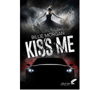 Kiss me - Billie Morgan - BLACK INK EDITIONS - broché - Roman