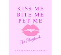 Kiss Me Bite Me Pet Me Workbook