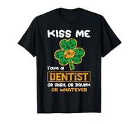 Kiss Me I'm A Dentist with Shamrock St Patricks Day T-Shirt