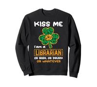 Kiss Me I'm A Librarian with Shamrock St Patricks Day Sweatshirt