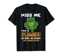Kiss Me I'm A Plumber Funny Shamrock St Patricks Day T-Shirt