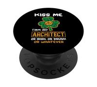 Kiss Me I'm an Architect with Shamrock St Patricks Day PopSockets PopGrip Adhésif