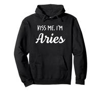 Kiss me, I'm Aries - Horoscope drôle Zodiaque Sweat à Capuche