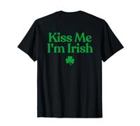 Kiss Me I'm Irish Shirt Funny St Patricks Day Back Print T-Shirt
