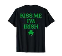 Kiss Me I'm Irish Shirt Funny St Patricks Day Back Print T-Shirt