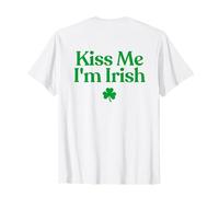 Kiss Me I'm Irish Shirt Funny St Patricks Day Back Print T-Shirt