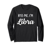 Kiss me, I'm Libra - Horoscope drôle Zodiaque Manche Longue