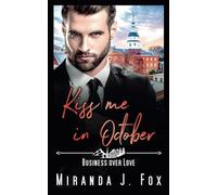 Kiss me in October: Business over Love