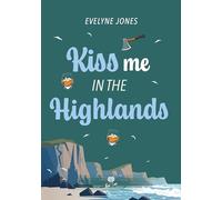 Kiss Me in the Highlands