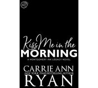Kiss Me in the Morning - Carrie Ann Ryan - Auto-Édition - ebook (ePub) - Livre