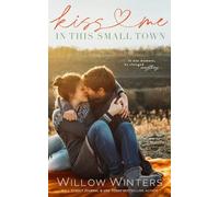 Kiss Me In This Small Town