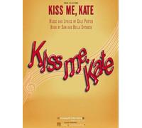 Kiss Me, Kate by Cole Porter (Composer), Michael Lefferts (Editor) (1-Oct-2000) Sheet music