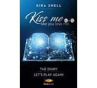 Kiss me like you love me: The diary-Let's play again. Ediz. italiana (Vol. 4-5)