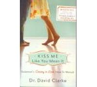 Kiss Me Like You Mean It