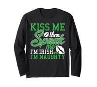 Kiss Me Spank Me I'm I'm Irish & Naughty Funny St Patrick Manche Longue