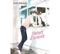 Kiss Mo Shiranai Kuseni (Baiser d'amour) - Tome 02 Keiko Kinoshita (Auteur), Keiko Kinoshita (Illustration), Keiko Kinoshita (Scénario)