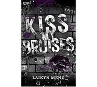 Kiss My Bruises A Dark Sapphic MMA Rivalry Romance - Laikyn Meng - The Orange 9 Publishing Company LLC - ebook (ePub) - Livre