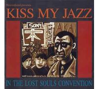 Kiss My Jazz - Lost Souls Convention