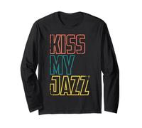 Kiss My Jazz - Phrase drôle de jazzman Manche Longue