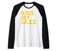 Kiss My Jazz - Phrase drôle de jazzman Manche Raglan