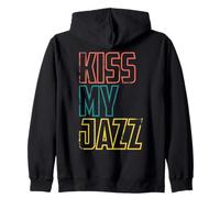 Kiss My Jazz - Phrase drôle de jazzman Sweat à Capuche