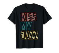 Kiss My Jazz - Phrase drôle de jazzman T-Shirt