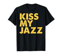 Kiss My Jazz - Phrase drôle de jazzman T-Shirt