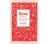 Kiss My Relics: Hermaphroditic Fictions Of The Middle Ages