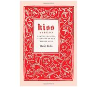 Kiss My Relics: Hermaphroditic Fictions Of The Middle Ages
