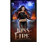 Kiss Of Fire: A Paranormal Fantasy Romance (Immortal Hearts)