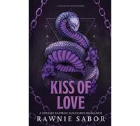 Kiss of Love: A Steamy Sapphic Succubus Romance (Court of Chains)
