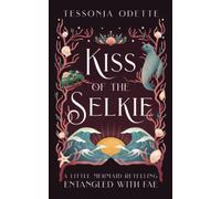 Kiss of the Selkie: A Little Mermaid Retelling
