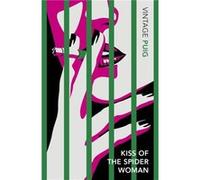 Kiss of the Spider Woman by Manuel Puig Manuel Puig (Auteur)