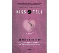 Kiss & Tell Alain De Botton (Auteur)