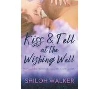 Kiss & Tell At The Wishing Well