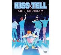 Kiss & Tell - (VF) Adib Khorram (Auteur)
