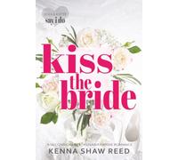Kiss the Bride: a second chance, runway bride romance