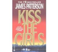 Kiss the Girls, Alex Cross James Patterson (Auteur)