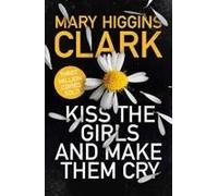 Kiss The Girls And Make Them Cry