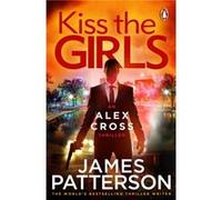 Kiss the Girls by James Patterson James Patterson (Auteur)