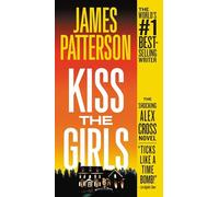 Kiss the Girls[KISS THE GIRLS][Paperback]