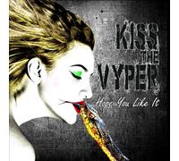KISS THE VYPER - HOPE YOU LIKE IT CD NEUF