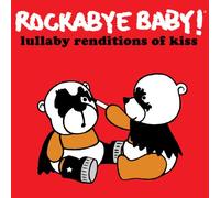 Kiss.=Trib= - Rockabye Baby! Lullaby Renditions of Kiss